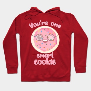 You Are One Smart Cookie Hoodie